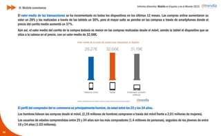 Informe ditrendia: Mobile en España y en el Mundo 2015
44
H. Mobile commerce
El valor medio de las transacciones se ha inc...