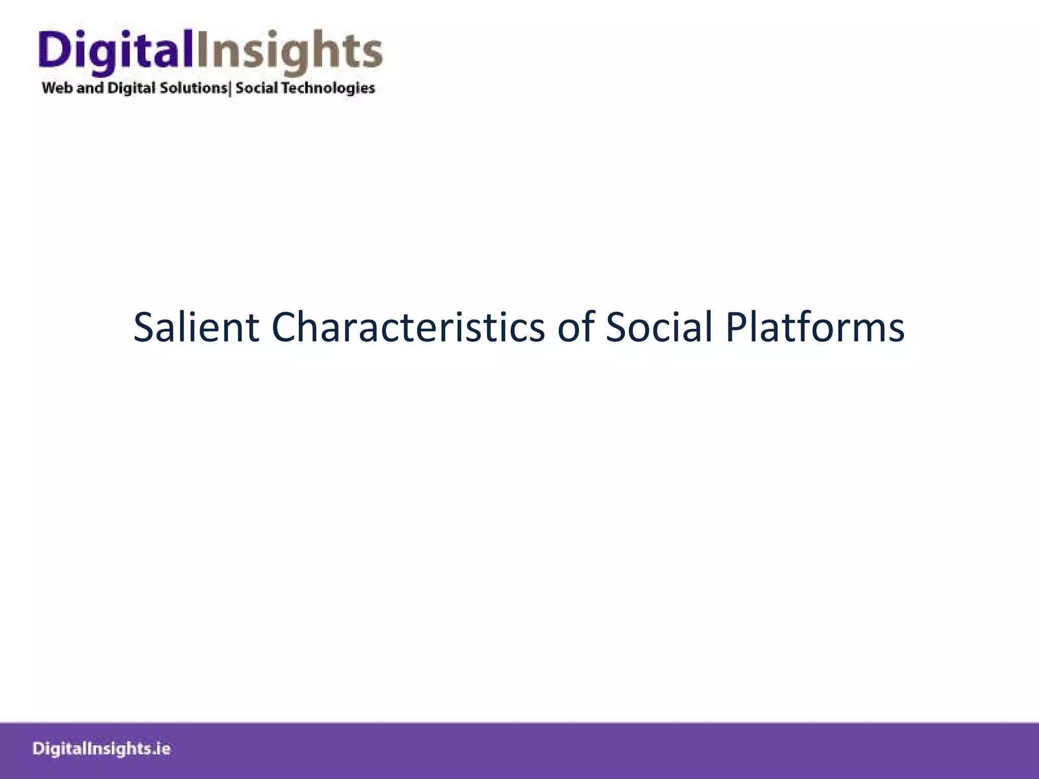 Salient Characteristics of Social Platforms 