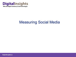 <ul><li>Measuring Social Media </li></ul>