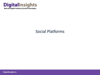 Social Platforms
 