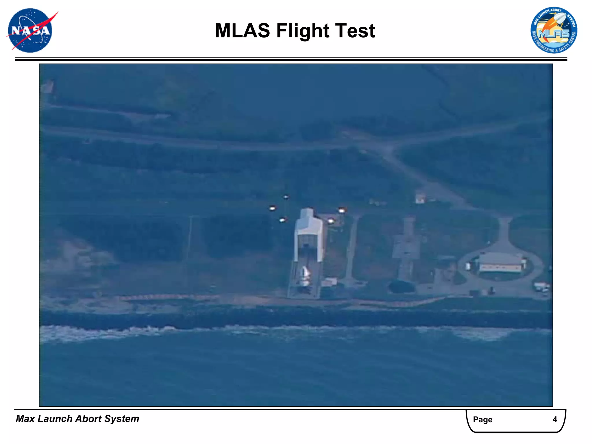 MLAS Flight Test




Max Launch Abort System                      Page   4
 