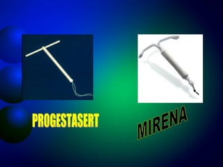 PROGESTASERT MIRENA 