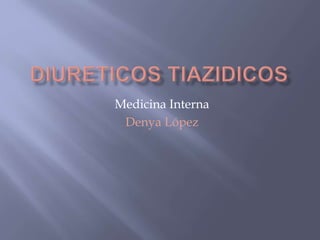Medicina Interna 
Denya López 
 