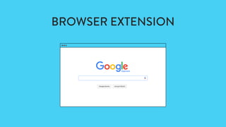 BROWSER EXTENSION
 