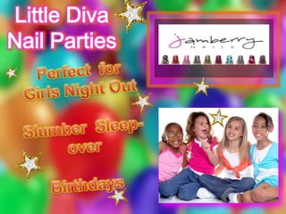 LIttle Diva Party  - Jamberry Independent Consultant