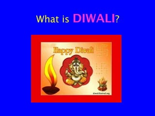 What is

DIWALI?

 