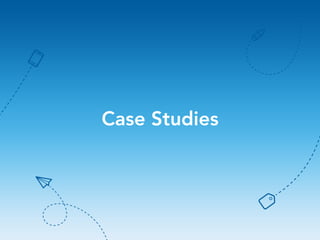 Case Studies

3

 