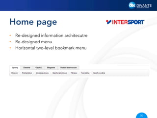 Home page
•  Re-designed information architecutre
•  Re-designed menu
•  Horizontal two-level bookmark menu

50

 