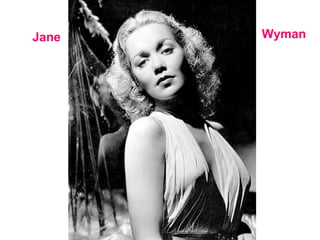 Jane   Wyman
 