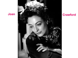 Joan   Crawford
 