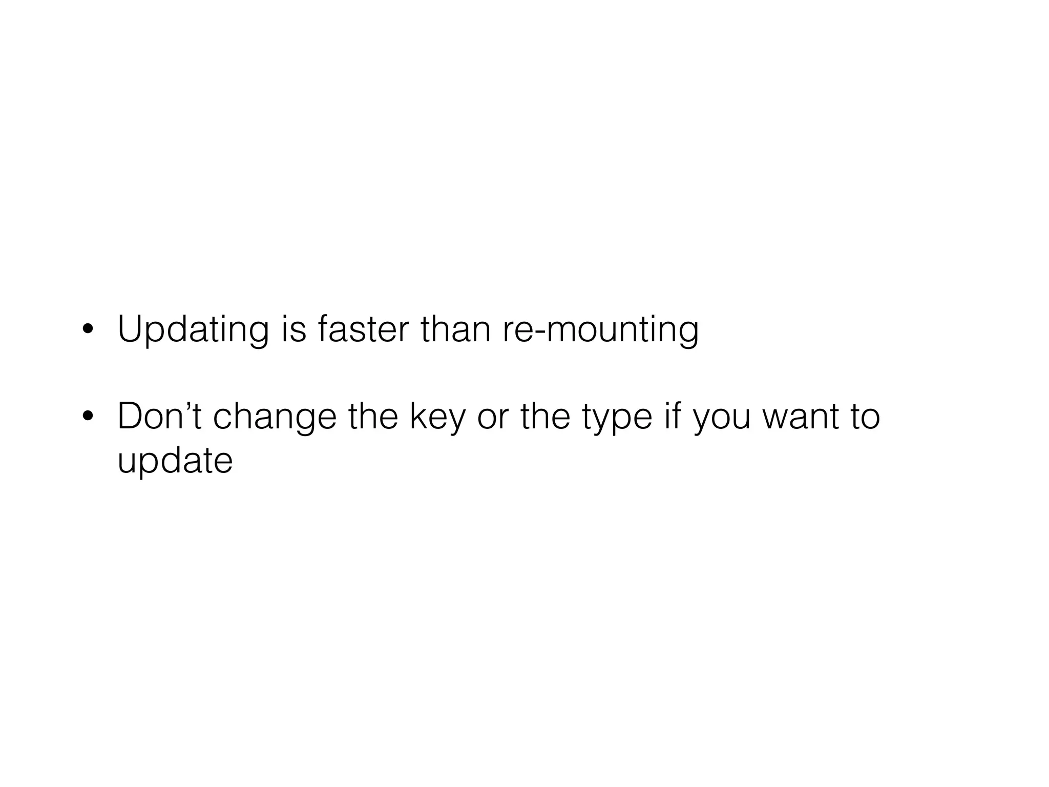 • Updating is faster than re-mounting • Don’t change the key or the type if you want to update 