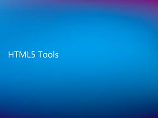 HTML5 Tools
 
