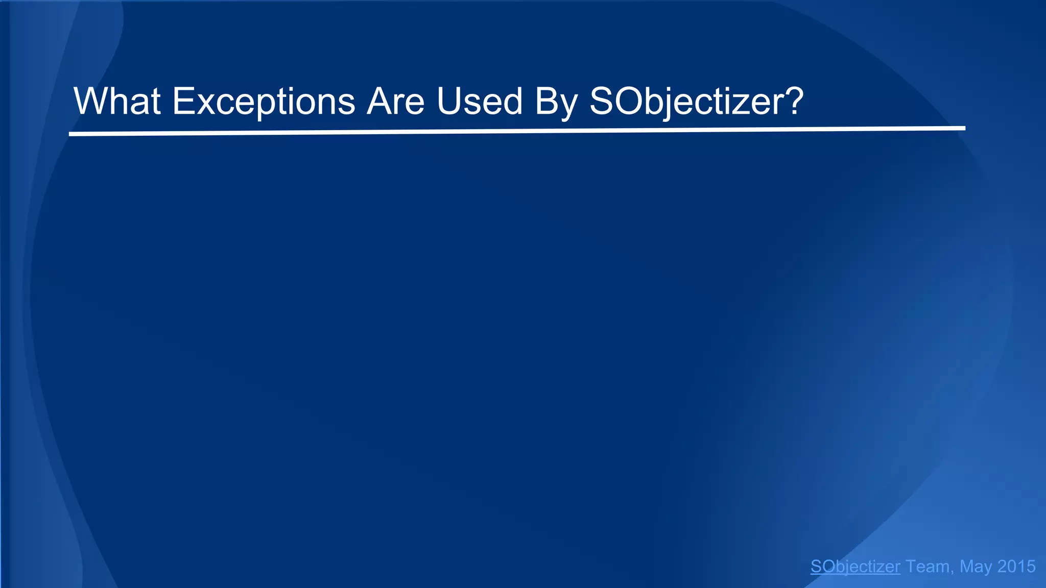 What Exceptions Are Used By SObjectizer?
SObjectizer Team, Jan 2016
 