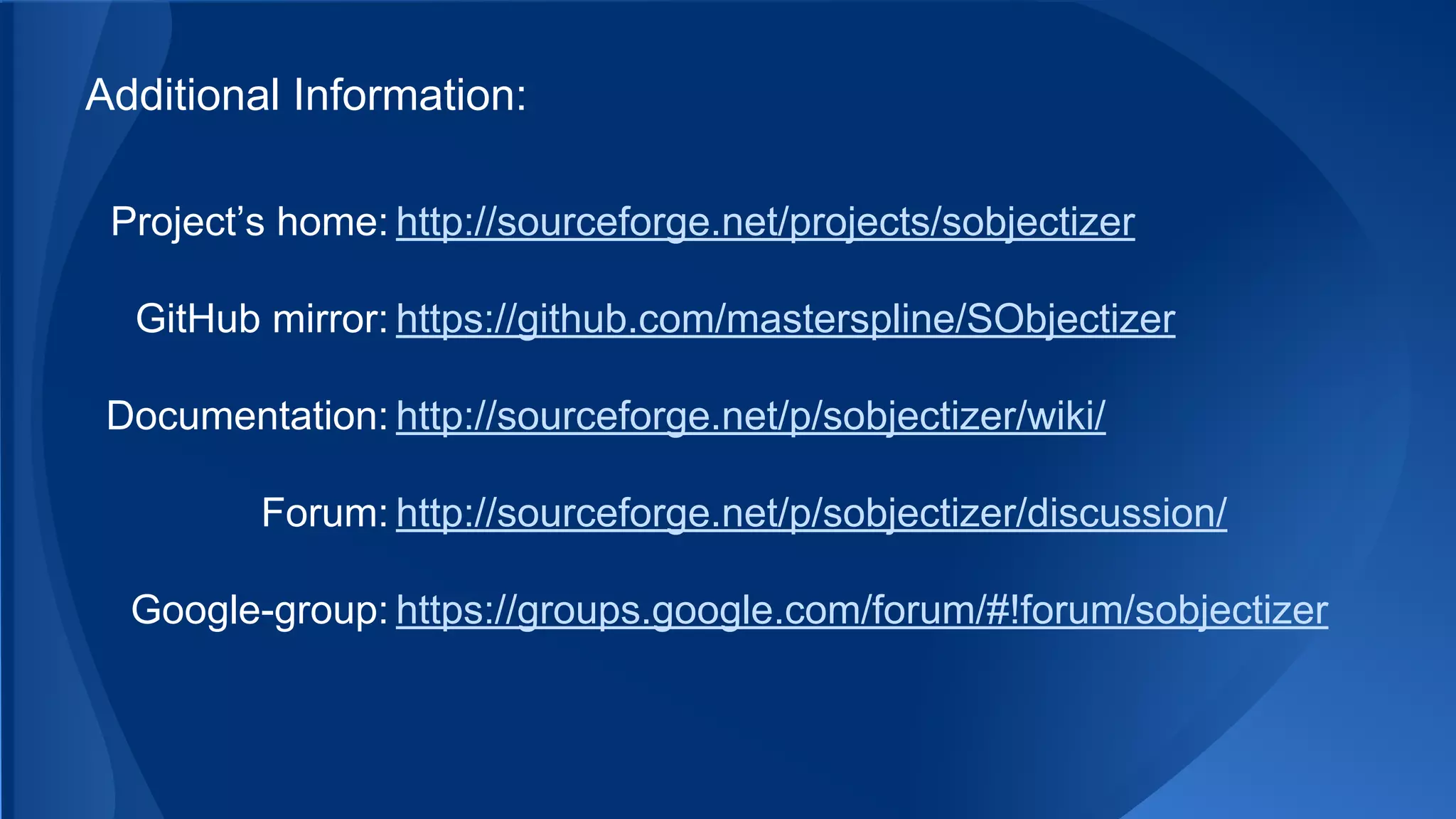Additional Information:
Project’s home: http://sourceforge.net/projects/sobjectizer
Documentation: http://sourceforge.net/p/sobjectizer/wiki/
Forum: http://sourceforge.net/p/sobjectizer/discussion/
Google-group: https://groups.google.com/forum/#!forum/sobjectizer
GitHub mirror: https://github.com/masterspline/SObjectizer
 