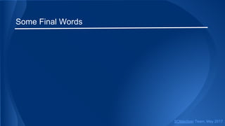 Some Final Words
SObjectizer Team, May 2017
 