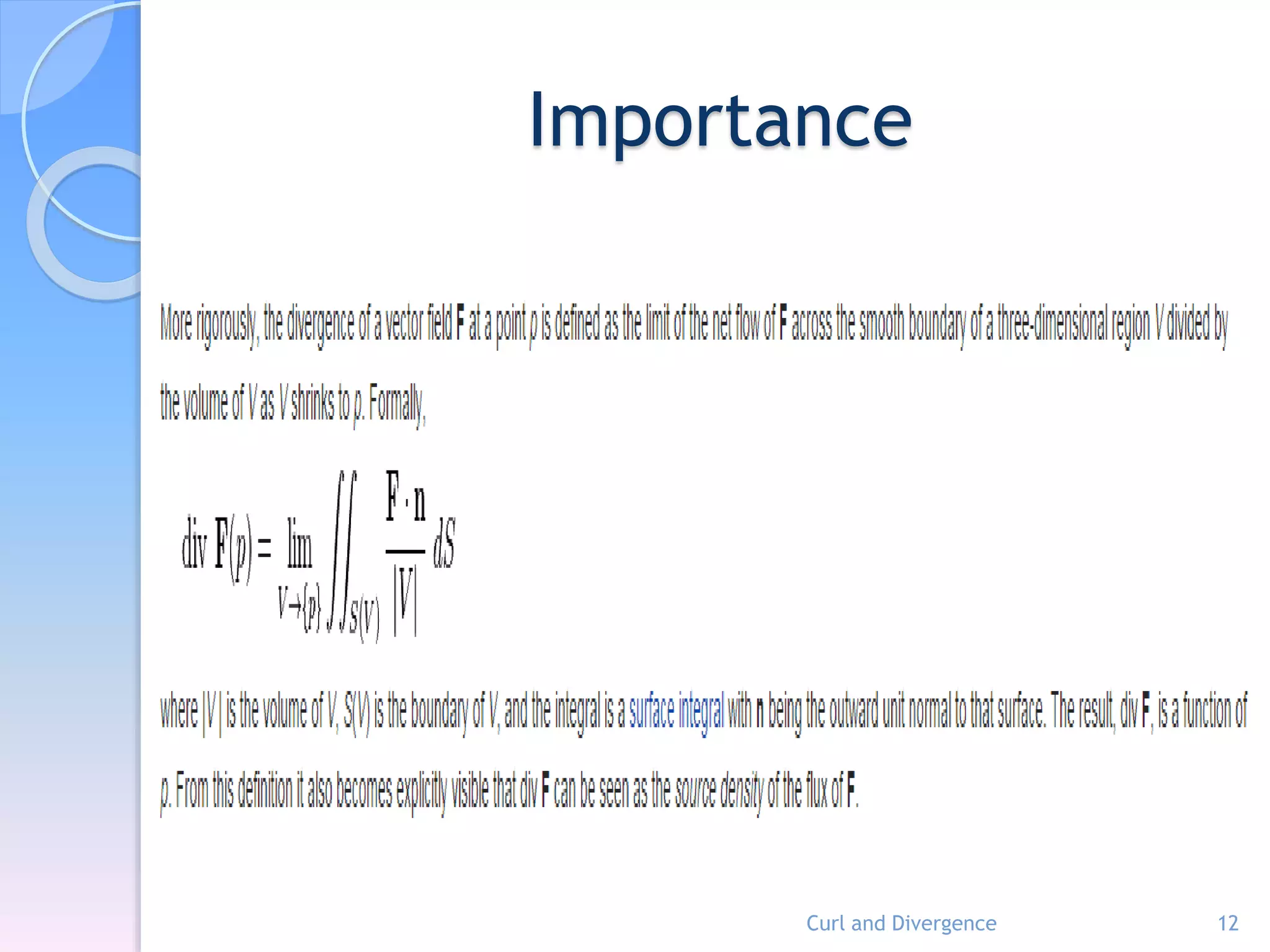 Importance
Curl and Divergence 12
 