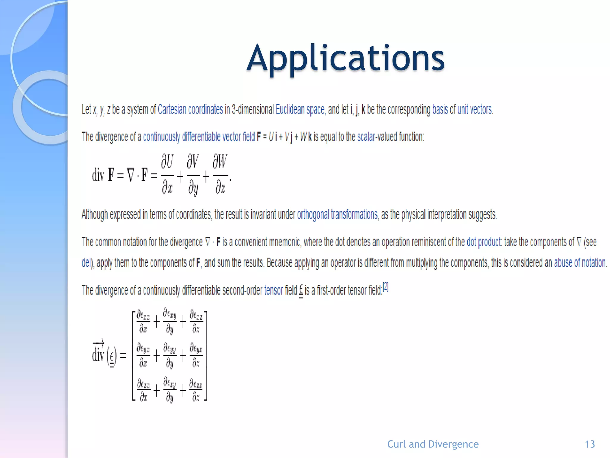 Applications
Curl and Divergence 13
 