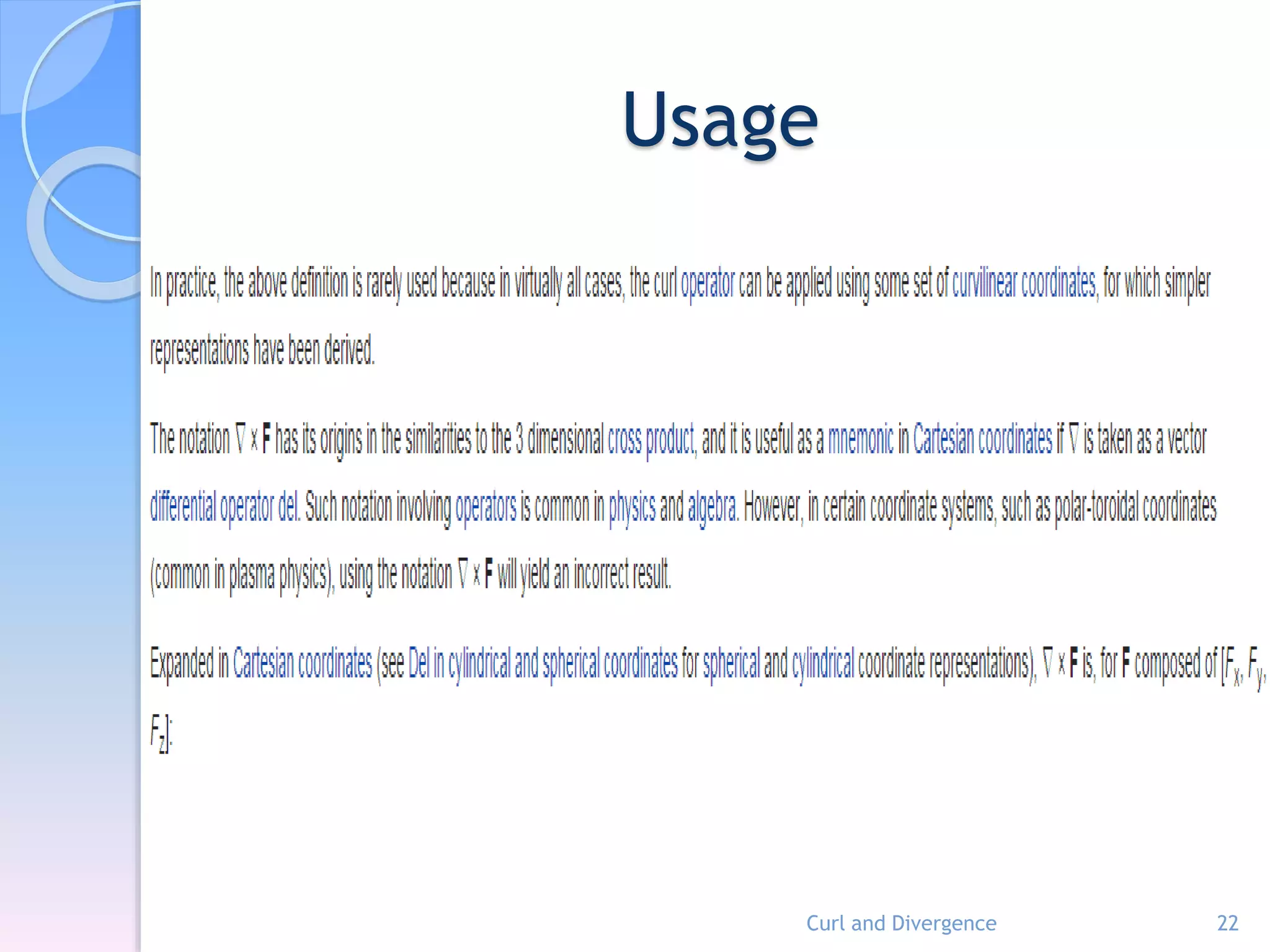 Usage
Curl and Divergence 22
 
