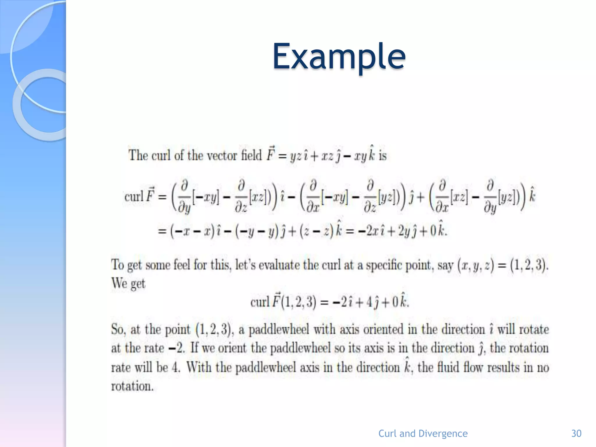 Example
Curl and Divergence 30
 