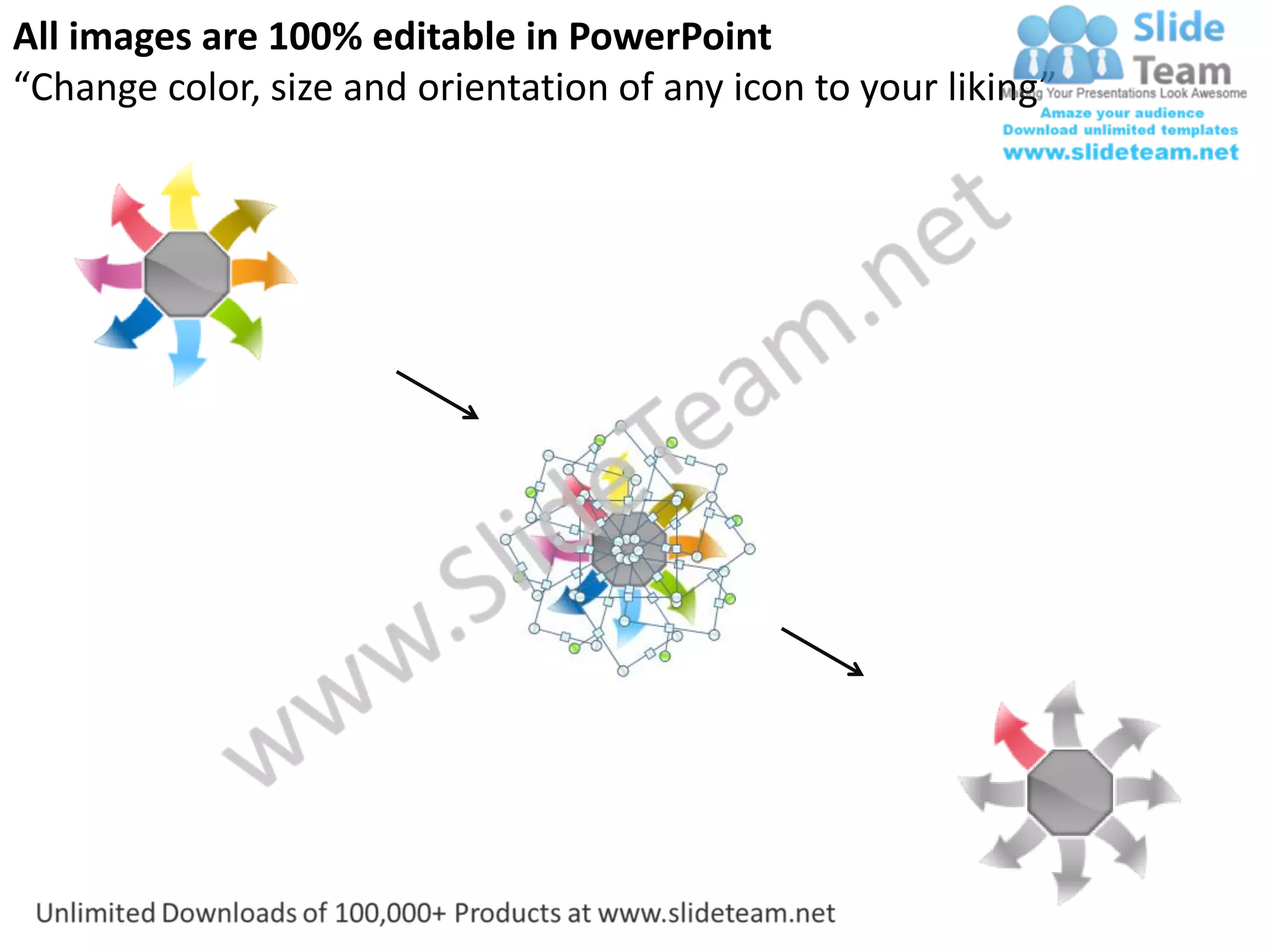 All images are 100% editable in PowerPoint
“Change color, size and orientation of any icon to your liking”
 