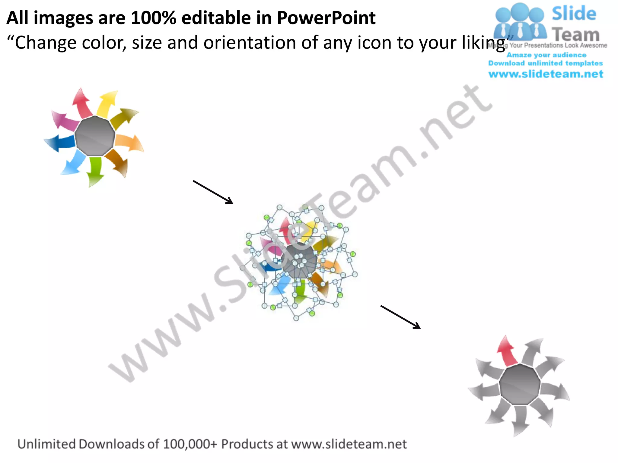 All images are 100% editable in PowerPoint
“Change color, size and orientation of any icon to your liking”
 