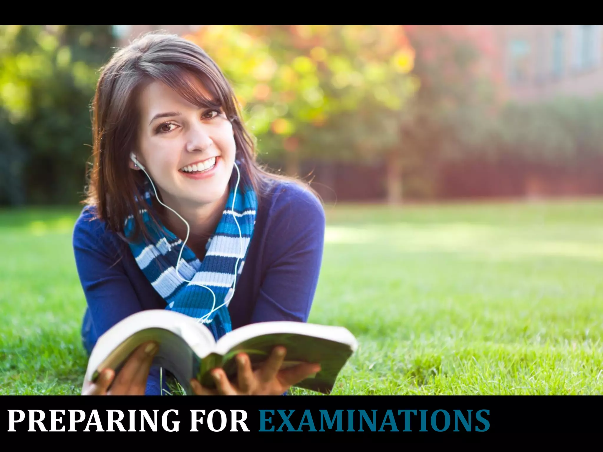 PREPARING FOR EXAMINATIONS
 