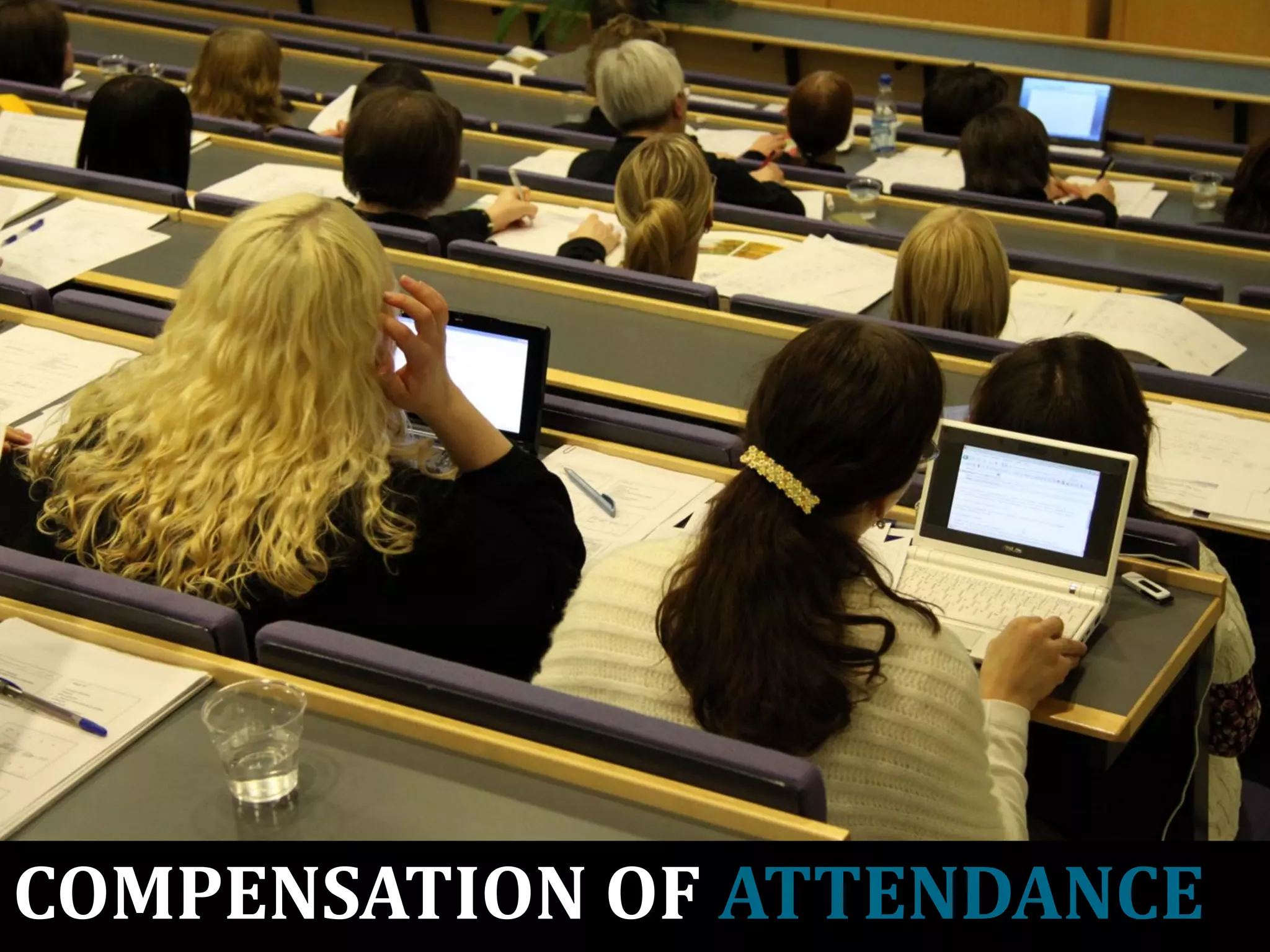 COMPENSATION OF ATTENDANCE
 