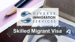 Skilled Migrant Visa
 