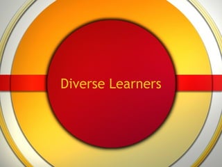 Diverse Learners 