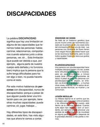 DISCAPACIDADES


     La palabra DISCAPACIDAD                 SÍNDROME DE DOWN




                                       ...