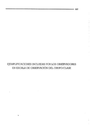 EJEMPLIFICACIONESINCLUIDAS POR LOS OBSERVADORES
EN ESCALA DE OBSERVACIÓNDEL GRUPOICLASE
 