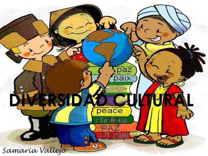 DIVERSIDAD CULTURALSamaria Vallejo