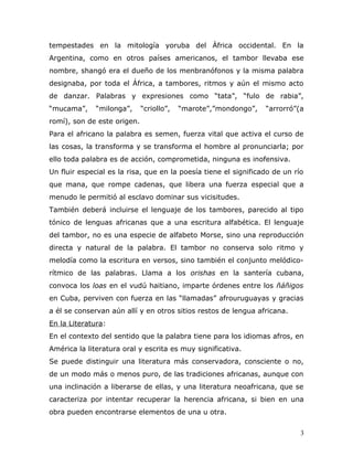 tempestades en la mitología yoruba del Àfrica occidental. En la
Argentina, como en otros países americanos, el tambor llev...