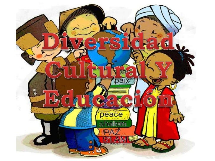 Diversidad Cultural Y Educacion