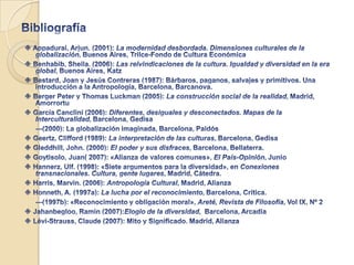 Problemas r/c la diversidad cultural: propuesta para la  investigación-acción-participación  dirigida a la transformación de los problemas y la construcción de Culturas de PazModelo de integración cosmopolita para la convivencia intercultural(Valores-valiosos)Paz imperfecta.Deconstruir la violencia.Empoderamiento pacifista. MediacionesConflictos abiertos.(Ontologías optimistas, valores y virtudes. Capacidades Humanas)“Agency”: capacidad de actuarTransformación “molecular”de la persona y del cuerpo social.Pluralismo transculturalCULTURAS DE PAZ Y DDHHLenguaje: “No te entiendo.”Prejuicios.Incomprensión cultural.Ofensas.Comunicación intercultural.Identificación (del “otro”próximo).Comprensión- traducción / competencia intercultural.Reconocimiento intersubjetivo:Cuerpos-derechos-estilos de vida.Paz estructural - imperfecta -cultural/simbólicaViolencia directa Violencia estructuralCultural / simbólica