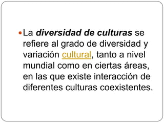 Diversidad cultural y pluralidad de individuos | PPTX