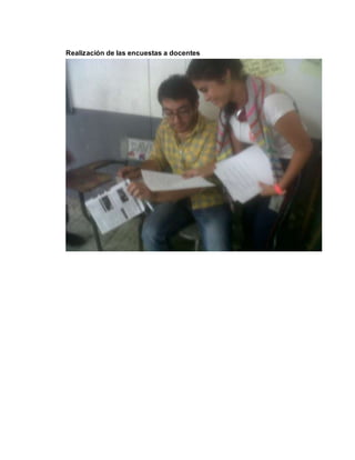 Realización de las encuestas a docentes 
 
