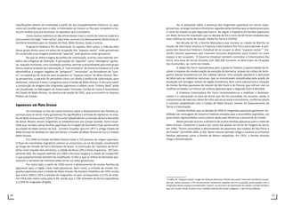 26 27
classificações devem ser analisadas a partir do seu enquadramento histórico, ou seja,
como um tecelão que tece a rede, o historiador ao trançar os fios que compõem a tra-
ma em análise procura recompor os episódios que a envolvem.
Como muitos nipônicos já não alimentavam mais o sonho de retorno à pátria e
procuravam um lugar “mais calmo” para viver, ocorreu um deslocamento desta etnia no
território brasileiro para os Estados do Pará, Mato Grosso, Goiás e outros.
O governo federal a fim de direcionar os capitais, bem como, a mão-de-obra
desse grupo étnico para um plano de ocupação dos “espaços vazios” mato-grossenses
foi construída uma imagem positiva do “japonês” pelo governo mato-grossense.
No que se refere à lógica da política de colonização, ocorreu uma inversão sim-
bólica dos estigmas de distinção. A percepção do “japonês” como “alienígena”, ganha-
va, naquele momento, uma conotação positiva, abrindo a possibilidade para este grupo
étnico realizar projetos de colonização. A “luta simbólica” do Governo Estadual era a de
desmistificar a imagem negativa de “perigosos”, “terroristas” ou formadores de “quis-
to”, na esperança de atraí-los para ocuparem os “espaços vazios” de Mato Grosso. Nes-
ta perspectiva, o japonês foi percebido como um aliado à política de colonização, para
desbravar, colonizar e levar o progresso para o Estado de Mato Grosso. O discurso sobre
a construção da imagem dos imigrantes japoneses e nikkeis como “colono ideal” pode
ser visualizada na Mensagem do Governador Fernando Corrêa da Costa à Assembleia
do Estado de Mato Grosso, na abertura da sessão de 1952, que se encontra no Arquivo
Público do Estado.
Japoneses em Mato Grosso
Ao entrelaçar os fios da trama histórica sobre o deslocamento das famílias ja-
ponesas para as terras mato-grossenses foi significativa a entrada de nipônicos no esta-
do de Mato Grosso entre 1910 e 1914 como trabalhadores na estrada de ferro Noroeste
do Brasil. Muitos desses imigrantes se estabeleceram em Campo Grande. Outra locali-
dade que recebeu várias famílias japonesas foi à região de Dourados (hoje pertencente
ao estado do Mato Grosso do Sul). Convém ressaltar que em 1977 o antigo Estado de
Mato Grosso foi dividido em dois territórios: o Estado do Mato Grosso do Sul e o Estado
Mato Grosso.
Em 1940 no Estado de Mato Grosso havia 3.710 pessoas de origem japonesa.
O fluxo do movimento migratório interno se concentrou no sul do Estado, inicialmente
ao longo da Estrada de Ferro Noroeste do Brasil. A construção do “caminho de ferro”
tinha como traçado dois extremos; a cidade de Bauru (SP) e Porto Esperança - MT (atu-
almente MS). No traçado definido em 1904 a ferrovia chegaria à cidade de Cuiabá-MT,
o que posteriormente também foi modificado. O fato é que os trilhos da Noroeste pro-
vocaram o aumento de interesse pelas terras sul mato-grossenses.
Por outro lado, a partir de 1950 ocorre o deslocamento de muitas famílias de
japoneses para a região norte mato-grossense, bem como, a entrada de muitos imi-
grantes japoneses para o Estado de Mato Grosso. No Anuário Estatístico de 1955 consta
que entre 1944 e 1953 a entrada de imigrantes no país correspondeu a 0,7% do total.
Em 1954 este índice subiu para 4,3%, sendo que 1,73% entraram de forma espontânea
e 2,59% foi imigração dirigida.
Ao se pesquisar sobre a presença dos imigrantes japoneses em terras mato-
grossenses, emerge inúmeros itinerários seguidos pelas famílias que se deslocaram para
o norte do estado no pós Segunda Guerra. Ao seguir a trajetória de famílias japonesas
em Mato Grosso foi levantado que na década de 50 e início de 60 foram estabelecidas
duas colônias ao norte do estado: Gleba Rio Ferro e CAPEM.
Na década de 50, a família Matsubara que morava na cidade de Marília no
Estado de São Paulo montou a Empresa Colonizadora Rio Ferro para atender à pro-
posta dos Governos Federal e Estadual de se ocupar os ditos “espaços vazios” 2
tra-
zendo colonos japoneses que tivessem recursos disponíveis para investir no novo
espaço a ser ocupado. O Governo Estadual também concedeu à Colonizadora Rio
Ferro uma área de terras titulada com 200.000 hectares no Município de Chapada
dos Guimarães, ao norte do Estado.
A Gleba Rio Ferro representava para o governo Federal a oportunidade de re-
solver o impasse da modernização da extração da borracha, através do cultivo da Serin-
gueira (Hevea brasiliensis) em seu habitat natural. Esta solução atenderia à demanda
de látex para as indústrias nacionais, que se encontravam prejudicadas pela queda de
produção nos seringais nativos da região Amazônica, bem como solucionaria a situação
de muitas famílias japonesas do interior de São Paulo e do Paraná, que sofriam com os
conflitos eclodidos no interior da colônia japonesa após a Segunda Guerra Mundial.
A Empresa Colonizadora Rio Ferro comprometeu-se a viabilizar o desbrava-
mento e a colonização na área de terras que lhe foi concedida. Ela assumiu, ainda, o
compromisso de executar obras de infra-estrutura social e econômica, conforme previa
o contrato estabelecido com o Estado de Mato Grosso, através do Departamento de
Terras e Colonização.
Convém lembrar que na década de 1950 os imigrantes japoneses ganharam visi-
bilidade nas mensagens do Governo Estadual enviadas para a Assembléia Legislativa, nas
quais foram representados como colonos ideais para dinamizar a economia do Estado.
Neste período ocorreu a afluência de muitas famílias japonesas para o norte de
Mato Grosso. Cinqüenta e quatro por cento das glebas de terras de Tangará da Serra,
em 1960, “foram concedidas a descendentes de japoneses dos Estados de São Paulo e
do Paraná” (OLIVEIRA 2002, p.50). Neste mesmo período chega a Cáceres as primeiras
famílias japonesas como a família de Minori Haijashida. Em 1951, a família Ishizuka
chega a Rondonópolis.
2
A idéia de “espaços vazios” surge em diversos discursos oficiais que assim nomeiam territórios ocupa-
dos por outras pessoas, a fim de promover numerosos projetos de (re) ocupação, preocupados com a
integração desses espaços considerados “vazios”, ao processo de valorização do capital. Convém lembrar
que, em muitos locais ocorreu uma invasão violenta das terras indígenas e das terras públicas.
 