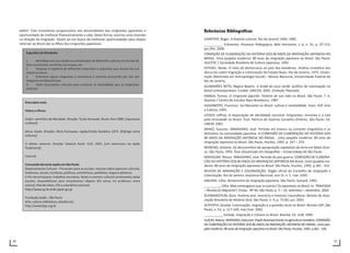 30 31
balho”. Este movimento proporcionou aos descendentes dos imigrantes japoneses a
oportunidade de melhorar financeiramente a vida. Desta forma, ocorreu uma inversão
na direção da imigração. Quem sai em busca de melhores oportunidades para depois
retornar ao Brasil são os filhos dos imigrantes japoneses.
Referências Bibliográficas
CHARTIER, Roger. A história cultural. Rio de Janeiro: Difel, 1985.
__________. Entrevista. Presença Pedagógica, Belo Horizonte, v. 6, n. 31, p. 97-113,
jan./fev. 2000.
COMISSÃO DE ELABORAÇÃO DA HISTÓRIA DOS 80 ANOS DA IMIGRAÇÃO JAPONESA NO
BRASIL. Uma epopéia moderna: 80 anos da imigração japonesa no Brasil. São Paulo:
HUCITEC / Sociedade Brasileira de Cultura Japonesa, 1992.
ESTERCI, Neide. O mito da democracia no país das bandeiras. Análise simbólica dos
discursos sobre migração e colonização do Estado Novo. Rio de Janeiro, 1972. Disser-
tação (Mestrado em Antropologia Social) – Museu Nacional, Universidade Federal do
Rio de Janeiro.
GUIMARÃES NETO, Regina Beatriz. A lenda do ouro verde: política de colonização no
Brasil contemporâneo. Cuiabá: UNICEN, 2002. (Coleção Tibanaré)
HANDA, Tomoo. O imigrante japonês: história de sua vida no Brasil. São Paulo: T. A.
Queiroz / Centro de Estudos Nipo-Brasileiros, 1987.
HASHIMOTO, Francisco. Sol Nascente no Brasil: cultura e mentalidade. Assis: HVF Arte
e Cultura, 1995.
LESSER, Jeffrey. A negociação da identidade nacional. Imigrantes, minorias e a luta
pela etnicidade no Brasil. Trad. Patrícia de Queiroz Carvalho Zimbres. São Paulo: Ed.
UNESP, 2001.
MIYAO, Susumo. YAMASHIRO, José. Período em branco na corrente imigratória e os
distúrbios na comunidade japonesa. In:COMISSÃO DE ELABORAÇÃO DA HISTÓRIA DOS
80 ANOS DA IMIGRAÇÃO JAPONESA NO BRASIL. Uma epopéia moderna: 80 anos da
Imigração Japonesa no Brasil. São Paulo, Hucitec, 1992. p. 247 – 379.
MORENO, Gislaine. Os descaminhos da apropriação capitalista da terra em Mato Gros-
so. São Paulo, 1993. Tese (Doutorado em Geografia) – Universidade de São Paulo.
NAKASUMI, Tetsuo. YAMASHIRO, José. Período do pós-guerra. COMISSÃO DE ELABORA-
CÃO DA HISTÓRIA DOS 80 ANOS DA IMIGRAÇAO JAPONESA NO Brasil. Uma epopéia mo-
derna: 80 anos da Imigração Japonesa no Brasil. São Paulo, Hucitec, 1992. p.381 - 416
REVISTA DE IMIGRAÇÃO E COLONIZAÇÃO. Órgão oficial do Conselho de Imigração e
Colonização, Rio de Janeiro, Imprensa Nacional, ano VI, n. 5. mar. 1945.
SAKURAI, Célia. Romanceiro da imigração japonesa. São Paulo: Sumaré, 1993.
_________, Célia. Mais estrangeiros que os outros? Os japoneses no Brasil. In: TRAVESSIA
– Revista do Migrante?, Etnias. Nº 44, São Paulo, p. 5 – 10, setembro – dezembro. 2002.
SCHWARZSTEIN, Dora. História oral, memória e histórias traumáticas. Revista da Asso-
ciação Brasileira de História Oral, São Paulo, n. 4, p. 73-83, jun. 2001.
SEYFERTH, Giralda. Colonização, imigração e a questão racial no Brasil. Revista USP, São
Paulo, n. 53, p. 117-149, mar./mai. 2002.
__________, Giralda. Imigração e Cultura no Brasil. Brasília: Ed. UnB, 1990.
SUZUKI,Nobuo.WAKISAKA,Katsunori.Papeldesempenhadonaagriculturabrasileira.COMISSÃO
DE ELABORAÇÃO DA HISTÓRIA DOS 80 ANOS DA IMIGRAÇÃO JAPONESA NO BRASIL. Uma epo-
péiamoderna:80anosdaImigraçãoJaponesanoBrasil.SãoPaulo,Hucitec,1992.p.461-539.
 