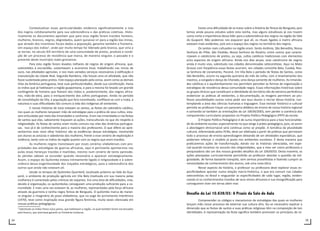 34 35
Contextualizar essas particularidades evidencia significativamente a luta
dos negros cotidianamente para sua sobrevivência e das práticas coletivas. Histo-
ricamente os documentos apontam que para essa região foram trazidos homens,
mulheres, brancos, negros, degredados, quem quisesse vir para a região das minas,
que através dos incentivos fiscais dados a população, garantia também a fronteira.
Um espaço dos índios3
, onde por muito tempo foi liderado pelo branco, que viria a
se tornar, no século XIX território de uma comunidade de pretos, produto e condi-
ção de um processo de resistência que marca, de maneira singular, o passado e o
presente deste município mato-grossense.
Para esta região foram levados milhares de negros de origem africana, que,
submetidos à escravidão, sustentavam a economia local, trabalhando nas minas de
ouro, nas atividades agrícolas, e nos mais variados serviços necessários à edificação e
manutenção da cidade Real. Segundo Bandeira, não houve uma só atividade, que não
fosse sustentada pelos pretos. Este espaço planejado pela coroa, assim como as demais
Vilas da América portuguesa, teve suas particularidades, desde sua constituição. Havia
os índios que já habitavam a região guaporeana, e para a mesma foi levado um grande
contingente de homens que fizeram dos índios e, posteriormente, dos negros africa-
nos, mão-de-obra, para o enriquecimento dos cofres portugueses. Ainda no período
de consolidação da Vila, a população que fora incentivado, conflitava-se com a mata, a
natureza e suas dificuldades tão comuns à vida dos indígenas ali existentes.
E nessas histórias de lutas estavam os santos, as festas do calendário católico,
nos quais as mulheres lançavam mão de estratégias para a prática de seus cultos, esta-
vam articuladas por meio das irmandades e confrarias. Eram nas irmandades e nas festas
de santos que elas, sabiamente traçavam as ações, transculturais no que diz respeito à
religiosidade. As festas de santos eram muito comuns nas vilas das Américas portugue-
sas. Isso já é de conhecimento para a maioria dos professores. O que difere ao apre-
sentarmos esse novo olhar histórico são as evidências dessas estratégias, mostrando
aos alunos as astúcias e sabedorias das mulheres, frente a esse cenário de exploração e
violência, tanto com os índios da região quanto com os negros que eram trazidos.
As mulheres negras transitavam por esses cenários vilabelenses com pro-
priedades das estratégias de guerras africanas, aqui é pertinente apontarmos nas
aulas essas heranças trazidas e mantidas, mesmo num cenário de tanta opressão.
As pérolas sabiam se esconder quando necessário e aparecer estrategicamente.
Assim, o espaço do Quilombo estava intimamente ligado à religiosidade e à sobre-
vivência dessa engenhosidade dos traçados estratégicos, para a sobrevivência dos
outros que ainda não estavam ali.
Desde os tempos de Quilombo Quariterê, localizado próximo ao Vale do Gua-
poré, o ambiente de produção agrícola em Vila Bela (realizada em sua maioria pelas
mulheres) é comentado pelas crônicas de viajantes. Era uma área de dificuldades, mas,
devido à organização, os quilombolas conseguiam uma produção suficiente para a co-
munidade. E mais uma vez estavam lá, as mulheres, representadas pela força africana
através da guerreira e rainha negra Tereza de Benguela. O quilombo marca de manei-
ra singular o imaginário do povo vilabelense, que no auge do acirramento interétnico
(1970), teve como inspiração essa grande figura feminina, muita vezes silenciada em
nossas práticas pedagógicas.
3
Sobretudo os índios Pareci e/ou paresi, que habitavam a região, na qual também foram escravizados
pelo branco, que precisava garantir as fronteiras lusitanas.
Existe uma dificuldade de se tratar sobre a História de Tereza de Benguela, pois
temos ainda poucos estudos sobre esta rainha, mas alguns estudiosos já nos trazem
como norte a importância dessa líder para a sobrevivência dos negros na região do Vale
do Guaporé. Não podemos nos esquecer que ali, os rituais ligados à matriz africana
estavam mais evidentes, pois era o espaço dos negros no território dos negros.
Os santos mais cultuados na região eram: Santo Antônio, São Benedito, Nossa
Senhora do Pillar, São Elesbão, Nossa Senhora do Rosário, entre outros que caracte-
rizavam o catolicismo de pretos, ou seja, cultos católicos tradicionais com elementos
e/ou aspectos de origem africana. Ainda nos dias atuais, esse catolicismo de negros
ainda é muito vivo, sobretudo nas cidades denominadas setecentistas. Aqui no Mato
Grosso com freqüência essas festas ocorrem, em cidades comoVila Bela, Cuiabá, Nos-
sa Senhora de Livramento, Poconé. Em Vila Bela o período de festas de Santos, como
São Benedito, ocorre na segunda quinzena do mês de Julho, com o levantamento dos
mastros, a congada e dança do Chorado, uma dança somente de mulheres. As irmanda-
des católicas e o aquilombamento nos permitem perceber as formas de organização e
estratégias de resistência dessa comunidade negra. Essas informações históricas sobre
os grupos étnicos que constituem a identidade do território são de extrema pertinência
evidenciar as práticas ali existentes, a documentação, as imagens permitem ao pro-
fessor possibilidades outras como pedir aos seus alunos o recriar dessa história, con-
templando a área das ciências humanas e linguagem. Esse revistar histórico e cultural
permite ao professor traçar um panorama didático de ensino de nossa história regional
e somando-se também as orientações da Lei 10639/2003, sem perder a coerência dos
componentes curriculares propostos no Projeto Político Pedagógico (PPP) da escola.
O Projeto Político Pedagógico é de suma importância para a boa funcionalida-
de do ambiente escolar, especialmente no que tange à práxis pedagógica, pois, só assim
a abordagem etnicorracial será contínua como se propõe. A temática da pluralidade
cultural, referendada pelos PCNs, deve ser efetivada a partir de práticas que permeiam
todo o processo de ensino-aprendizagem deixando de ser atividades esporádicas, que
poderiam reforçar o modelo já posto nos ambientes escolares. É desta maneira que
praticaremos ações de transformação, dando voz às histórias silenciadas, em espe-
cial quando tocamos no assunto das religiosidades, que a meu ver como professora e
pesquisadora são um dos nossos grandes desafios da Lei 10639/03. Desta maneira, as
ações planejadas curricularmente permitirão ao professor abordar a questão da reli-
giosidade, de forma bastante tranqüila, sem sermos proselitistas e fazendo cumprir as
necessidades de conhecimento dos alunos, sob uma nova ótica.
Nesse aspecto da história, o professor ou professora deve explorar essas es-
pecificidadese apontar numa relação macro-histórica, o que era comum nas cidades
setecentistas no Brasil e resguardar as especificidades de cada lugar, região, eviden-
ciando aí os conhecimentos trazidos de seus reinos africanos e sua ressignificação para
conseguirem viver em terras além-mar.
Desafio da Lei 10.639/03: A Praxis da Sala de Aula
Compreender os códigos e mecanismos de estratégias das quais as mulheres
lançam mão nesse processo de externar sua cultura afro, faz-se necessário explicar a
dimensão que as festas de santos e suas práticas religiosas têm na composição de tais
identidades. A representação da festa significa também promover os princípios de re-
 