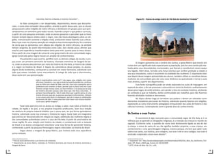 38 39
macumba, fazemos umbanda, e tocamos macumba10
...
As falas começaram a ser despertadas, depoimentos, alunos que desconhe-
ciam, e como eixo norteador dessa prática, orientei a partir dessa aula, que os alunos
pesquisassem sobre religiões de matriz africana, e dividissem em grupos para que apre-
sentássemos um seminário para toda a escola. Fazendo cumprir o que pedia o currículo,
a partir de uma pesquisa orientada, onde os alunos passaram a perceber que os livros
traziam sempre alguns relatos sobre o negro, mas não trazia abordagens sobre as reli-
giões, mencionavam somente a religião cristã, produziram textos fazendo suas críticas.
Mas o que mais me chamou atenção em relação a essa minha experiência, foi o número
de aluno que se apresentou com adepto das religiões de matriz africana, na verdade
tinham vergonha de serem discriminados como João. Sem dúvida posso afirmar que
esta foi uma experiência transformadora tanto para mim, quanto para os meus alunos.
Pois a partir de uma imagem de ruínas de uma igreja matriz de uma comunidade negra,
Igreja construída pelos negros houve um ampliar de conhecimentos.
Visualizando o que ocorria, partilhei com os demais colegas da escola, e pro-
pus assim um primeiro seminário de história, chamado memórias de Tangará da Ser-
ra, onde os alunos descobriram por meio da história de Vila Bela, a história da cidade
e o negro na história do Brasil. E depois da culminância desse projeto, os alunos,
alguns ainda resistentes, começaram a conviver em maior harmonia, sobretudo com
João que estava rotulado como macumbeiro. A colega de João que o discriminara,
disse assim em sua apresentação:
João é espiritualista como eu! È ele segue uma religião com raízes
africanas, brasileira, e eu sigo a doutrina espírita kardecista, confesso
que eu tinha era medo de falar com ele, mas com a pesquisa que a
professora nos orientou a fazer, percebi que eu fazia com ele o que
fizeram comigo muitas vezes, eu discriminava. E na pesquisa da aula
de história descobri porque João disse que não fazia macumba... É
porque macumba gente, não é nada disso que a gente pensa, é uma
árvore africana, que daí, as pessoas que fazem instrumentos, utilizam
a sua casaca para fazer os atabaques, que dá o toque as celebrações
do terreiro de João. A macumba tem mais haver com música brasilei-
ra do que a gente imagina11
.
Fazer este exercício com os alunos os instiga, a saber, mais sobre a história da
cidade, da região e do país, e nos propicia enquanto professores, fazer essa relação
de releitura do próprio material didático que o aluno tem, de que forma aprendemos
história, sobretudo como nos ensinam a história do negro. Existe todo um imaginário
que precisa ser desconstruído em relação ao negro, sobretudo das mulheres negras e
das comunidades quilombolas como é o caso de Vila Bela. A partir de uma história de
nossa região, fiz uma relação com história da cidade, e correlacionei com o restante
do Brasil, e os alunos conseguiram vislumbrar uma nova forma de apreender história,
conhecendo a partir da pesquisa Personagens negros silenciados na história do Brasil.
Segue abaixo a imagem da Igreja Matriz, que motivou toda essa experiência
acima relatada.
10
Fala do aluno pertencente a um terreiro de Umbanda.
11
Depoimento da aluna Maria, realizada no Primeiro Seminário de Ensino de história memórias e
Tangará da Serra.
Figura 01 – Ruínas da antiga matriz de Vila Bela da Santíssima Trindade12
A imagem apresenta-nos o cenário dos Santos, a Igreja Matriz que mesmo em
ruínas tem um significado todo especial para a população, pois foi uma construção rea-
lizada pelos seus descendentes, escravizados, que fizeram e constituíram nesse espaço
seu legado. Além disso, há toda uma força cósmica que confere proteção a cidade e
aos seus moradores, como é recorrente na oralidade das mulheres. É importante dizer
que depois dessa imagem apresentada aos alunos, também utilizei as narrativas dessas
mulheres da comunidade para dar uma nova dinâmica ao aprendizado e tornar a aula
mais atrativa, a partir dos depoimentos.
Essa fonte iconográfica pode ser ainda explorada nas aulas de linguagem, em
especial de artes, a fim de promover a discussão em torno da história e enfrentamento
desse povo negro, do estilo artístico, sem perder o foco do contexto histórico, atrelando
ao conteúdo a que se trabalha, dando continuidade aos trabalhos para não ficarmos
fazendo atividades isoladas e desconexas.
No tópico abaixo trago as narrativas que podem e devem ser utilizadas como
elementos inovadores para aulas de História, sobretudo quando falamos em religiões,
explorando-as como instrumento pedagógico enriquecedor das aulas de história e das
ciências humanas, contemplando assim a grande área do conhecimento.
Os Santos e suas Festas
O nascimento é algo marcante para a comunidade negra de Vila Bela, e é na
infância que se aprende as obrigações religiosas, é a inserção da criança no mundo do
sagrado. Conforme Leite, a questão do nome está diretamente ligada ao ato de dar
à criança o nome do santo de seu dia significa também propiciar, a essa criança, um
conhecimento e uma aprendizagem religiosa, mesmo porque, ela tem que saber tudo
sobre esse santo, sua história, seus milagres, sua reza e até os seus castigos. Isso tudo é
ensinado e explicado a esse novo devoto13
.
12
Disponível em: http://www.wallpapergate.com/data/media/2493/Vila_Bela_Da_Santissima_Trin-
dade_MT_Brasil_44045.jpg. Acesso em 30/10/2009
13
LEITE, Ácido da Silva. Op. Cit., p.85.
 