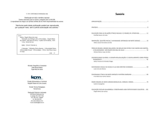  2010. KCM Editora & Distribuidora Ltda.
Distribuição em todo o território nacional.
Direitos reservados para os autores, protegidos pela Lei 9610/98.
A originalidade dos artigos e as opiniões emitidas são de inteira responsabilidade dos autores.
“Nenhuma parte desta publicação poderá ser reproduzida
por qualquer meio, sem a prévia autorização dos autores.”
Revisão Ortográfica e Gramatical
Gisele Marques Mateus
Ângela Maria dos Santos
Divisão Administrativa e Comercial
Margareth Paesano da Cunha Junqueira
Divisão Técnico-Pedagógica
Rommel Kunze
Realização Editorial e Impressão
KCM Editora & Distribuidora Ltda.
Av. Ipiranga 1322 - Bairro: Porto
CEP: 78031-030 - Cuiabá/MT
Tel.: (065) 3624-3223
Site: www.kcmeditora.com.br
E-mail: kcmeditora@terra.com.br
Sumário
APRESENTAÇÃO...................................................................................................................... 7
PREFÁCIO................................................................................................................................ 9
EDUCAÇÃO PARA AS RELAÇÕES ÉTNICO-RACIAIS E O ENSINO DE LITERATURA................... 13
Candida Soares da Costa
IMIGRAÇÃO, QUESTÃO RACIAL E DIVERSIDADE:JAPONESES EM MATO GROSSO................. 19
Aldina Cássia Fernandes da Silva
PÉROLAS NEGRAS, NEGRAS MULHERES: NO BRILHO DAS FESTAS E NO CANTAR AOS SANTOS,
A RELIGIOSIDADE: UM DESAFIO NA SALA DE AULA......................................................... 33
Silviane Ramos Lopes da Silva
DIVERSIFICANDO OLHARES: A DESNATURALIZALIZAÇÃO E O DESVELAMENTO COMO PRÁXIS
PEDAGÓGICA.................................................................................................................... 45
Selton Evaristo de Almeida Chagas
DIVERSIDADE SEXUAL NA ESCOLA À LUZ DOS DIREITOS HUMANOS.................................... 59
Leize Lima de Oliveira
DIVERSIDADE ÉTNICA EM MATO GROSSO:A HISTÓRIA INDÍGENA....................................... 69
Ema Maria dos Santos Silveira
RAÍZES NEGRAS DE MATO-GROSSO:BENGUELAS, CONGOS E MINAS.................................. 79
Suelme Evangelista
EDUCAÇÃO ESCOLAR QUILOMBOLA: CONSTRUINDO UMA ESPECIFICIDADE EDUCATIVA....105
Ângela Maria dos Santos
S237e
Santos, Ângela Maria dos (org).
Educação com Diálogos com a Diversidade./ Ângela Maria
dos Santos; João Bosco da Silva. Cuiabá: KCM Editora, 2010.
116 p.; 26,0x18,0 cm.
ISBN: 978-85-7769-091-6
1.Educação. 2.Relações Étnico-Raciais. 3.Diversidade Étnica.
4.Diversidade Sexual. 5.Diversidades. I.Silva, João Bosco (org.).
II.Título.
CDU 37
Generated by Foxit PDF Creator © Foxit Software
http://www.foxitsoftware.com For evaluation only.
 