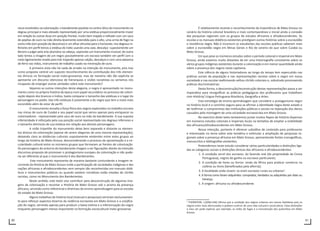 80 81
nicos envolvidos na colonização: o bandeirante paulista no centro ótico do monumento no
degrau principal e mais elevado representado por uma estátua proporcionalmente maior
em relação às outras duas em posição frontal, muito bem trajado e talhado com um saco
de pepitas de ouro na mão direita levemente estendida para o alto, uma arma de fogo na
outra mão (em posição de descanso) e um olhar altruísta para o horizonte; nos degraus in-
feriores em perfil temos a estátua do índio usando uma saia, descalço- supostamente um
Bororo a julgar pela arte plumária na cabeça, soprando um instrumento musical; do outro
lado temos a imagem de um negro possivelmente um escravo também em perfil com o
rosto ligeiramente virado para trás trajando apenas calção, descalços e com uma alavanca
de ferro nas mãos, instrumento de trabalho usado na mineração de ouro.
A primeira vista não há nada de errado na intenção do monumento, pois traz
como proposta central um suposto reconhecimento da contribuição dos três elemen-
tos étnicos na formação social mato-grossense, mas de maneira não tão explícita se
apresenta um discurso silencioso de hierarquias e visões racialistas ou seríamos nós
incapazes de enxergar outras verdades sobre este monumento?
Vejamos as outras intenções desta alegoria, o negro é apresentado no monu-
mento como na própria história da época num papel secundário no processo de coloni-
zação depois dos brancos e índios, basta comparar o tamanho das estátuas e o lugar do
personagem no pódio. Das três estátuas é justamente a do negro que tem o rosto mais
escondido além de estar de perfil.
O monumento ressalta a força física dos negros explorados no trabalho escravo
nas minas de ouro de Cuiabá e seu papel social que serviu apenas para enriquecer os
colonizadores - representado pelo saco de ouro na mão do bandeirante. A sua suposta
inferioridade é reforçada pela sua posição social representada nos degraus inferiores e
o tamanho diminuto de sua estátua em relação aos demais personagens.
A visão tripartite do monumento deixa bem separado e distante os elemen-
tos étnicos da colonização (apesar de serem alegorias de uma mesma representação),
deixando claro as distâncias culturais supostamente existentes entre estes grupos ao
longo da história de Mato-Grosso, desconsiderando o processo de aproximação e a cir-
cularidade cultural entre os inúmeros grupos que formaram as frentes de colonização.
Os personagens do entorno do bandeirante chegam a ser figurações diante da intenção
discursiva proposta de promover o protagonismo europeu da colonização e não pode-
ria ser diferente já que o monumento é dos Bandeirantes.
Este monumento representa de maneira bastante contundente a imagem re-
corrente da História de Mato Grosso onde a participação de sociedades indígenas e das
nações africanas e afrodescendentes nem sempre são reconhecidas em manuais didá-
ticos e monumentos públicos ou quando existem iniciativas estão eivadas de clichês
racistas, como no Monumento dos Bandeirantes.
Neste sentido, este texto visa contribuir para desconstrução de algumas ima-
gens da colonização e recontar a História de Mato Grosso sob o prisma da presença
africana, servindo como referencial e diretrizes de ensino-aprendizagem para as escolas
do estado de Mato Grosso.
Alguns trabalhos de história local (manual e pesquisas) serviram exclusivamen-
te para reforçar aspectos bizarros da violência escravista em Mato Grosso e a coisifica-
ção do negro, servindo apenas para produzir a baixa estima e a inferiorização do negro
enquanto personagem menos importante na formação sociocultural mato-grossense.
É relativamente recente o reconhecimento da importância de Mato Grosso no
cenário da história colonial brasileira e mais contemporâneo e inicial ainda a conexão
das pesquisas regionais com os grupos de estudos africanos e afrodescendentes. As
escolas e os manuais didáticos existentes prestigiam outras histórias sobre a escravidão
e resistência negra. Não é incomum os estudantes das escolas publicas saberem mais
sobre a escravidão negra em Minas Gerais e Rio de Janeiro do que sobre Cuiabá ou
Mato Grosso.
Em que pese os inúmeros estudos sobre o período colonial e imperial em Mato
Grosso, ainda estamos muito distantes de ter uma historiografia consistente sobre os
vários grupos indígenas existentes durante a colonização e em menor quantidade ainda
sobre a presença dos negros nesta capitania.
Este silêncio de alguns historiadores ao longo do tempo tem repercutido nas
práticas sociais da população e nas representações racistas sobre o negro em nossa
sociedade e nas escolas reafirmando velhos clichês coloniais e, sobretudo promovendo
práticas discriminatórias.
Desta forma, a desconstrução/reconstrução destas representações passa a ser
imperativo para ressignificar as práticas pedagógicas dos professores que trabalham
com História/ Língua Portuguesa-Brasileira, Geografia e Artes.
Esta estratégia de ensino-aprendizagem que considere o protagonismo negro
na história local é o caminho seguro para se afirmar a identidade negra deste estado e
de reafirmar o compromisso das instituições públicas e sociais na reparação dos danos
causados pela montagem de uma sociedade escravocrata em Mato Grosso.
No exercício deste texto tentaremos juntar muitos fiapos de história dispersos
em inúmeros estudos coloniais e imperiais locais na tentativa de ampliar a visibilidade
dos africanos/afrodescendentes em Mato Grosso.
Nossa intenção, portanto é oferecer subsídios de conteúdo para professores
e interessado no tema sobre esta temática e estimular a ampliação de pesquisas re-
gionais sobre a presença africana em Mato Grosso, apresentando fontes iconográficas,
manuscritos e bibliografias existentes.
Pretendemos neste estudo considerar várias particularidades e distinções liga-
das as categorias sociais e distinções étnicas dos africanos e afrodescendentes:
1. A condição servil dos escravos: da fazenda real (de propriedade da Coroa
Portuguesa), negros de ganho ou escravos particulares;
2. A condição de livres ou forros: vindo da África para praticar comércio na
colônia ou livres (beneficiados pela alforria);
3. A localidade onde viviam: se eram escravos rurais ou urbanos2
.
4. A forma como foram adquiridos: comprados, herdados ou adquiridos por dote ou
herança;
5. A origem: africana ou afrodescendente.
2
THORNTON, J.(2004:246) Afirma que a condição dos negros urbanos era menos fastidiosa pois os
negros eram mais afortunados e podiam usufruir de uma vida cultural e social plena. Estas distinções
a meu ver pode explicar, por exemplo, as redes de fugas e a manutenção dos quilombos em Mato
Grosso.
 