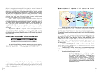 86 87
nhecidos os índios)? Quanto deste percentual era cria da casa, nascidos no cativeiro ou
havido por dote? Qual a intensidade e importância do comércio de escravos em Cuia-
bá no cenário da colônia? Quem eram os agentes de comércio de escravos em Mato
Grosso? Qual impacto da legislação pré-abolicionista (Proibição do Tráfico Atlântico em
1850, lei do Ventre Livre de 1881 e do Sexagenário de 1885) sobre os plantéis e sobre o
comércio de escravos de Mato Grosso? De que parte da colônia vieram estes escravos
(Maranhão, Minas, Goiás, Rio de Janeiro, Bahia..)? Quais as relações de solidariedade
entre estes diversos grupos étnicos no cotidiano do cativeiro?
Sabe-se, contudo que a experiência da resistência dos quilombos contava com
redes de solidariedades entre diversificados grupos de escravos africanos, não-africanos
e não-negros inclusive trabalhadores pobres livres e indígenas. A antropóloga Maria Fá-
tima Roberto Machado demonstrou de maneira inovadora a presença significativa de
Cabixis e Caburés no quilombo de Quariterê na região de Vila Bela da Santíssima Trin-
dade. (MACHADO, 2006). Esta característica plural dos quilombos vai marcar a história
dos quilombos em Mato Grosso, sendo uma peculiaridade marcante da colonização de
Mato Grosso.
Nos ambientes fortificados o número de escravos era significativamente me-
nor por razões estratégicas de defesa, no Forte Príncipe da Beira (1776) por exemplo,
construído nas margens do rio Guaporé o percentual de negros escravos correspondia
à aproximadamente 15% de toda a população existente (1.000 pessoas), não computa-
dos os negros forros.
Distribuição dos escravos no Real Forte do Príncipe da Beira4
Fazenda Real Escravos particulares Total
67 87 154
Na tabela acima percebemos claramente a diferença entre escravos particula-
res que serviam aos moradores do forte e dos negros da fazenda real de propriedade da
administração pública local sob o domínio e direção do Comandante do Forte.
4
Mapa dos escravos, Rolo n.º 002, Doc. 1772 a 1780, Microficha 869, Fundo: Governadoria, 02/03/1780,
APMT. Ofício de José Pinheiro de Lacerda ao capitão-general, Doc. n.º 172, Lata 1794A, APMT. Mapa
de todos os habitantes existentes no Real Forte do Príncipe da Beira e suas dependências como também
dos lugares de Lamego, Leomil e Guarajus, suas idades, sexos, fogos, casais, casamentos, aumento e
diminuição de propagação do ano de 1793.
Do Oceano atlântico ao rio Cuiabá – as rotas de mercado de escravos
Existiam pelo menos três rotas comerciais internas na colônia de introdução de
escravos em Mato Grosso, duas fluviais e uma por terra, falaremos um pouco sobre elas
nas próximas linhas. Os estudos sobre os portos e conexões atlânticas podem definir o
perfil das nações africanas introoduzidas na colônia brasileira, é sabido que o porto do
Rio de Janeiro introduziu mais escravos da língua Banto e os de Pernambuco e Bahia da
língua Iorubá.
A primeira e mais importante chamada carreira sul ou traçado monçoeiro sul,
partia de São Paulo da Vila de Porto Feliz no afamado Porto de Araritaguaba as mar-
gens do rio Tietê até o rio Cuiabá, segundo o historiador Elmar Figueiredo de Arruda
(1987:124), esta rota foi entre 1720-1772 a mais importante para o comércio escrava-
gista em Mato Grosso e seria responsável pela introdução de aproximadamente 95%
dos escravos. Estes escravos entravam na colônia no comércio atlântico pelos portos
do Rio de Janeiro.
Pelos dados de ROSA (1993:46), em 1839 esse índice de introdução de escra-
vos via traçado monçoeiro sul cai para 61% e em 1862 retoma o crescimento atingindo
94% de todo comercio da província.
Cuiabá tornou-se ao longo do período colonial e imperial a principal porta de
entrada e de aquisição de escravos neste período, este trajeto conectava um dos princi-
pais mercados de escravos da colônia, o do Rio de Janeiro.
Taunay descreve as dificuldades desta rota:
531 léguas ou 3.504 Km de percurso a percorrer, sendo que se distri-
buem em 152 no Tietê, 29 no Paraná, 75 no Pardo, 17 no Camapuã,
40 no Coxim, 90 no Taquari, 39 no Paraguai, 25 no Porrudos e 64 no
Cuiabá. Além disso tudo era preciso adicionar os 11 quilômetros do
varadouro de Camapuã e os 155 Km que medeiam São Paulo e Ararita-
guaba, perfazendo um total, entre água e terra, de 3.664 quilômetros
(...)113 eram os saltos, cachoeiras e corredeiras a vencer: 55 no Tietê,
33 no Pardo, 24 no Coxim e uma no Taquari. (Afonso de E. Taunay, Re-
latos Monçoeiros, 1981:55).
 