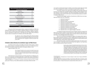 98 99
Mapa de distribuição diária de operários Atuais das Obras
do Forte Príncipe da Beira5
Na pedreira 78
Equipagem de Bote 15
Nos Carros 26
Fazendo Cestos 3
Transportando Materiais 32
Amassando barro 8
Traçando Cal 7
Com os Cavalos 6
Doentes Particulares 2
Inválidos 2
Soma 157
O escravo da Real Fazenda Ignácio Batista, enviado de Vila Bela em 1780, tinha
tratamento diferenciado por ser barbeiro sangrador afamado no Guaporé. Ao que pa-
rece, foi comum a mão de obra escrava atuando como barbeiros, alfaiates, pedreiros,
oleiros e carpinteiros em Mato Grosso. Nauk Maria de Jesus (2001) indica a existência
de pelo menos cinco barbeiros em Vila Bela, sendo dois deles negros.
Por ordem de S. Excia. nenhuma pessoa deste distrito de qualquer
graduação que seja terá autoridade de castigar nem porá para serviço
algum ao escravo da Fazenda Real Ignácio Batista que se acha servin-
do no hospital deste Forte e sangrando os doentes que existem nele.
JESUS, 2001:18
.
A história ainda silenciosa da resistência negra em Mato Grosso
As formas de lutas contra a escravidão comumente estão restritas a ruptura
com o sistema colonial e a formação de quilombos, mas há que considerarmos as ou-
tras formas de resistência dentro do sistema, nos espaços urbanos e rurais.
Segundo Volpato (1993: 135):
Para conseguir liberdade, vários escravos em Cuiabá firmaram com
seus senhores contrato de quartelamento. Por este instrumento
legal, muitas vezes efetivado particularmente, era definido um va-
lor para o escravo e um prazo dentro do qual ele deveria pagar a
quantia ao senhor.
Outra forma dos escravos de buscar uma maior autonomia em relação aos seus
donos era se especializar em determinado ofício e a partir dele comprar a liberdade ou
viver como escravos de ganho, em 1880 existiam inúmeros escravos de Cuiabá que viviam
18
Oficio do sargento-mor e comandante de companhia, José Manuel Cardoso da Cunha, ao capitão-
general, Rolo n.º 002, Doc. 1772 a 1780, Microficha 412, Fundo: Defesa, 02/04/1779, APMT.
com o ganho na distribuição de água na cidade, por esta razão as fontes d’água de Cuiabá
eram locais privilegiados de contatos e articulações de fuga (VOLPATO, 1993:142).
Os escravos urbanos eram intensamente vigiados pela autoridade policial no
séc. XIX, e nos contatos das ruas poderia organizar sua fuga ou praticar pequenos furtos
para abastecer as áreas de quilombos, esta rede de articulações escravos/forros urba-
nos e quilombos, foram imprescindíveis para a manutenção destes espaços de resistên-
cia negra em Mato Grosso.
Edvaldo de Assis (1988)19
identificou 10 quilombos em Mato Grosso com popu-
lação que variava entre 30 a 109 pessoas.
1 Quilombo do Quariterê
2 Quilombo do Piolho
3 Quilombo da Barra do Piraputanga
4 Quilombo do Córrego Mutuca
5 Quilombo da Cabeceira do Pindaituba
6 Quilombo da Cabeceira do Rio São Lourenço
7 Quilombo da Cabeceira do Rio Manso Sul
8 Quilombo da Cabeceira do Rio Manso
9 Quilombo entre os rios Cabaçal e Sipotuba
10 Quilombo entre os rios Jaguari,Paraguai e Sepotuba
A condição de fronteira internacional entre Portugal e Espanha na Capitania de
Mato Grosso propiciou também inúmeras fugas para o lado espanhol, fugir poderia ser
uma alternativa de aproveitar dos litígios entre os domínios ibéricos pela demarcação
dos limites e uma estratégia eficiente de resistência.
Para se ter uma idéia do quantitativo de fugitivos e do impacto destas fugas so-
bre as cadeias produtivas lusitanas, em 1783, o capitão general de Mato Grosso Luiz de
Albuquerque registrou a devolução de apenas 14 indivíduos de um total de 200 escravos
negros fugidos para o lado espanhol. (SILVA,1995:232).
No documento abaixo, encontramos algumas pistas desta nova vida do outro
lado do Guaporé. A informação indica inclusive o perfil dos fugitivos e sua importância
para o complexo produtivo hispano-americano:
De pocos años esta parte se há experimentado que los terrenos mas fer-
tiles e ventajosos para los plantios de caña son donde se cria el monte,
o bosque más espesso, de tal suerte, que aun despues de trece años de
corte sigue el cañaveral com más fertilidad y sazon; 1º, que no acaece en
la campana, que los três ó quatro años tienen que volver a hacerlos de
nuevo y la caña no crece, ni aun mitad, que em los otros parages. Este des-
cobrimiento se debe a unos negros que se desertaron dos domínios de los
portugueses, y desde entonces han dejado los chacos de la campana y se
han ido al monte, donde fomentan el cultivo de la caña, em términos que
la cosecha de azucar excede en mas de três partes a los anos anteriores20
19
SSIS, Edvaldo de - Contribuição para o Estudo do Negro em Mato Grosso. Edições UFMT/PROED,
Cuiabá, 1988: 60 -65.
20
Memórias registradas por Francisco de Viedma, 15 de janeiro de 1788, Santa Cruz de Sierra In. COR-
REA FILHO, Virgílio. Luiz de Albuquerque Fronteiro Insigne. Separata dos Anais do Terceiro Congresso
de História Nacional - V Volume. Rio de Janeiro, Imprensa Nacional, 1942, p.220 e 221.
 