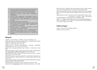 114 115
Bibliografia
ALARCÃO, I. A escola reflexiva. In. ALARCÃO, I. (Org.). Escola reflexiva e nova
ANJOS, Rafael Sanzio dos. Quilombos: geografia africana – cartografia étnica territórios
tradicionais. Brasília: Mapas Editora & Consultoria.
LIBÂNEO, J.C. Didática. São Paulo: Cortez, 1992.
MOURA, Gloria. Os quilombos contemporâneos e a educação . Humanidades,
Brasília:Editora UnB, n. 47, v. 10, p. 99-116, nov. 1999.
MOURA. Gloria. Educação Quilombola (org). In: Boletim n. 10, Salto para o Futuro:
2007.
MUNANGA, Kabengele. Origem e histórico dos quilombos em África. In: MOURA, Clóvis
(Org.). Os quilombos na dinâmica social do Brasil. Maceió: EDUFAL, 2001.
NASCIMENTO, Elisa Larkim. Cultura em Movimento: Matrizes Africanas e o ativismo
negro no Brasil. SP. Selo Negro: 2008.
NASCIMENTO. Beatriz. O conceito de Quilombo e a Resistência Afro-brasileira. In:
Cultura em Movimento: Matrizes Africanas e o ativismo negro no Brasil. SP. Selo
Negro: 2008.
OLIVEIRA, Eduardo David de. Cosmovisão Africana no Brasil Elementos para uma filoso-
fia afro-descendente. IPAD: Curitiba-PR, 2006.
PROGRAMA BRASIL QUILOMBOLA. Brasília: Fundação Cultural Palmares, 2004.
Quilombos no Brasil. Revista Palmares. Brasília, Fundação Cultural Palmares. n.5, nov. 2000.
ROCHA, Maria José, e PANDOJA, Selma, (Org). Rompendo silêncios: História da África
nos currículos da educação básica. DP Comunicações Ltda: Brasília-DF, 2004.
ROCHA, Rosa Margarida de Carvalho. Educação das relações étnico-raciais: pensando
referenciais para a organização da prática pedagógica. Belo Horizonte: Mazza Edições,
2007.
SIQUEIRA, Maria de Lourdes. Quilombos no Brasil e Singularidade de Palmares, 2009.
________________________.Os Quilombos e a Educação In: Valores Afro-brasileiros
na educação. Boletim n. 22, Salto para o Futuro: novembro de 2005.
VEIGA, I. P. A. Perspectivas para reflexão em torno do projeto político-pedagógico. In:
VEIGA, I.P. A; RESENDE, L. M. G. (Orgs.). Escola: espaço do projeto político-pedagógico.
6 ed. Campinas: Papirus, p.09-32, 1998.
Créditos de Imagens:
Imagem 3: Acervo de Antonio Eustâquio de Moura
Imagem 4 à 6: Acervo da Autora
 