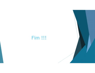 Fim !!!
 