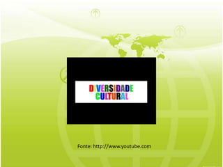 Fonte: http://www.youtube.com