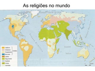 As religiões no mundo
 