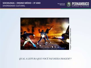 SOCIOLOGIA – ENSINO MÉDIO – 3º ANO
DIVERSIDADE CULTURAL
QUAL A LEITURA QUE VOCÊ FAZ DESSA IMAGEM??
Imagem:
Jordogbeton
/
Public
Domain.
 